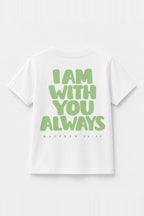 Kinder T-Shirt „I am with you always“ in Weiß