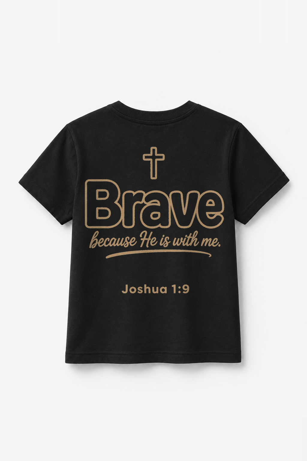 Brave because He is with me Kinder-T-Shirt Schwarz, Rückenprint