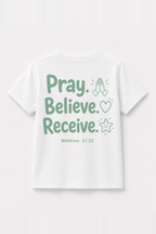 Pray. Believe. Receive. Kinder-T-Shirt Weiß, Rückenprint