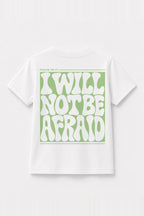 Kinder T-Shirt „I will not be afraid“ in Weiß