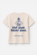 Not Alone. Never Alone. T-Shirt
