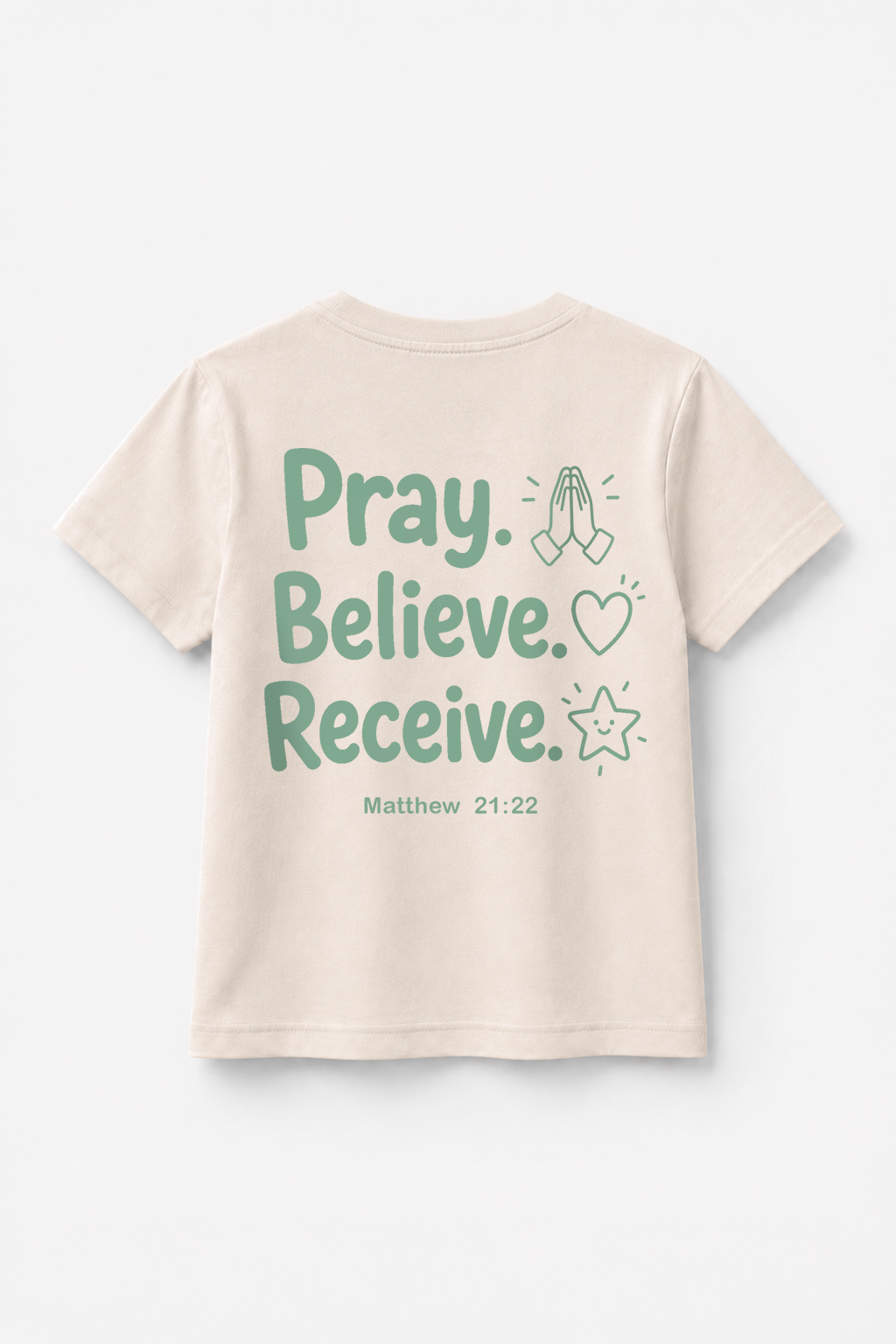 Pray. Believe. Recieve. T-Shirt