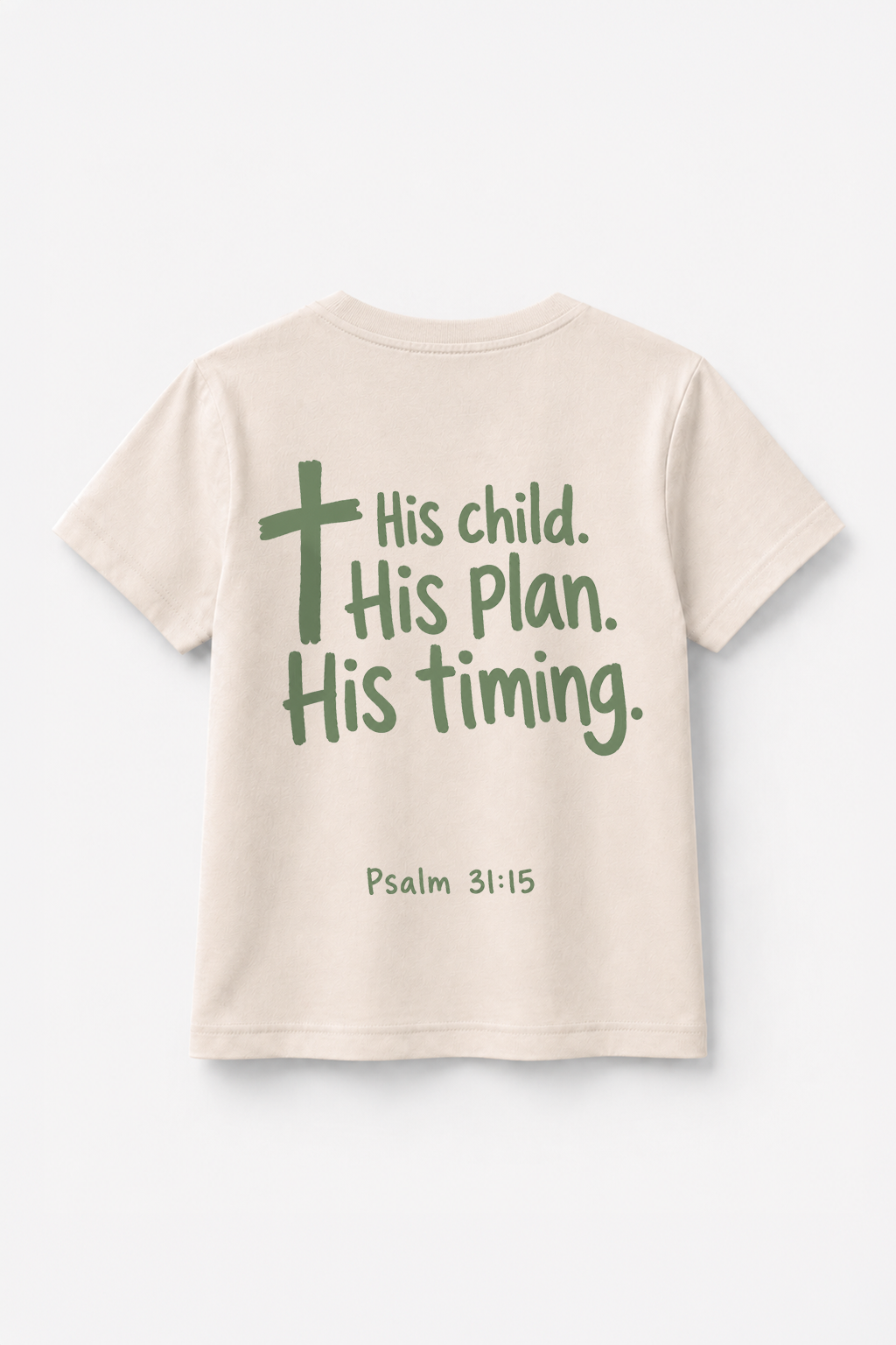 His Child. His Plan. His Timing. T-Shirt