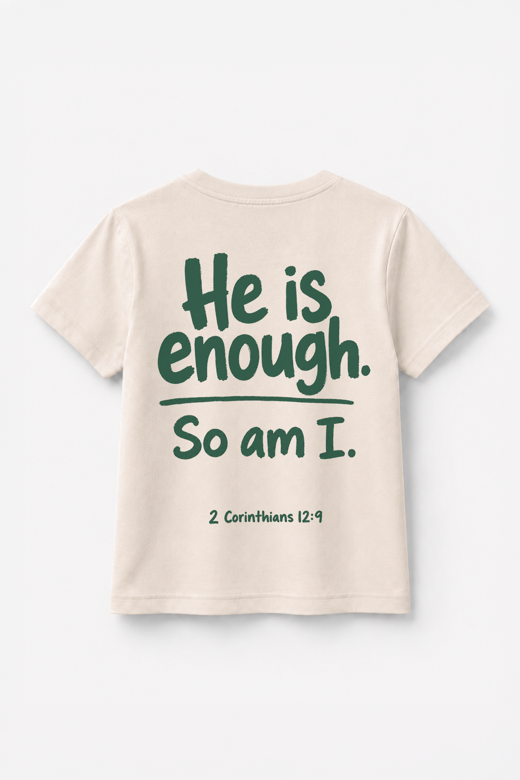 He is enoguh. So am I. T-Shirt