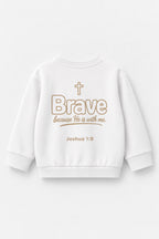 Brave because He is with me Kinder-Sweater in Weiß