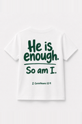 He is enough. So am I. Kinder-T-Shirt Weiß, Rückenprint