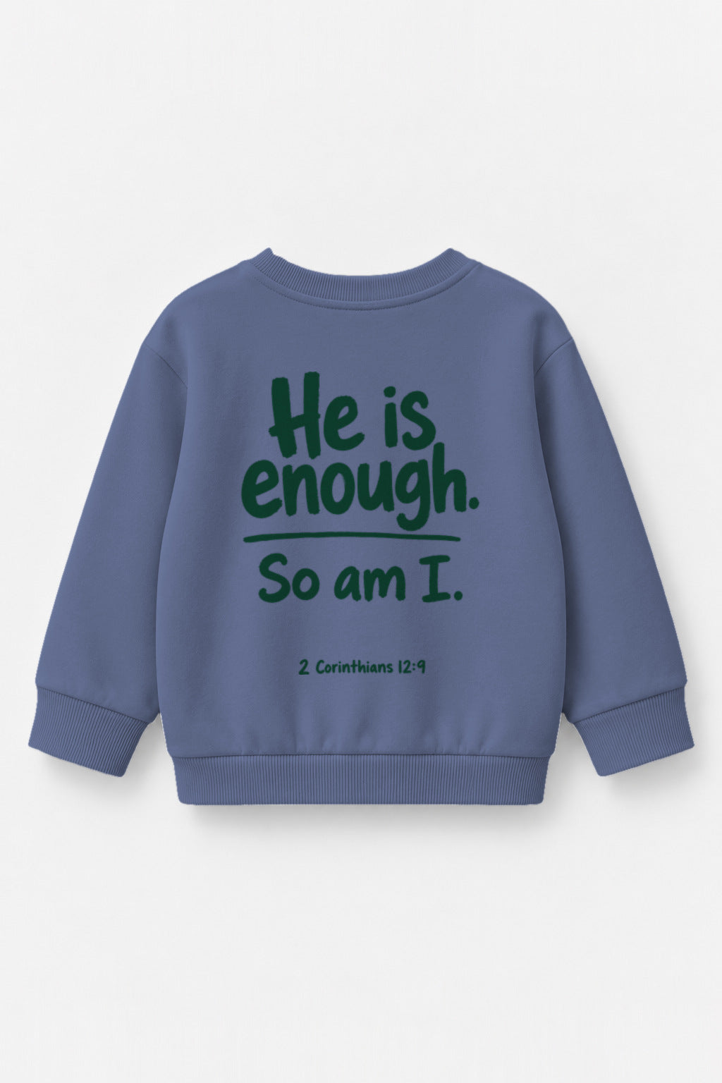He is enough. So am I. Kinder-Sweater in Blau