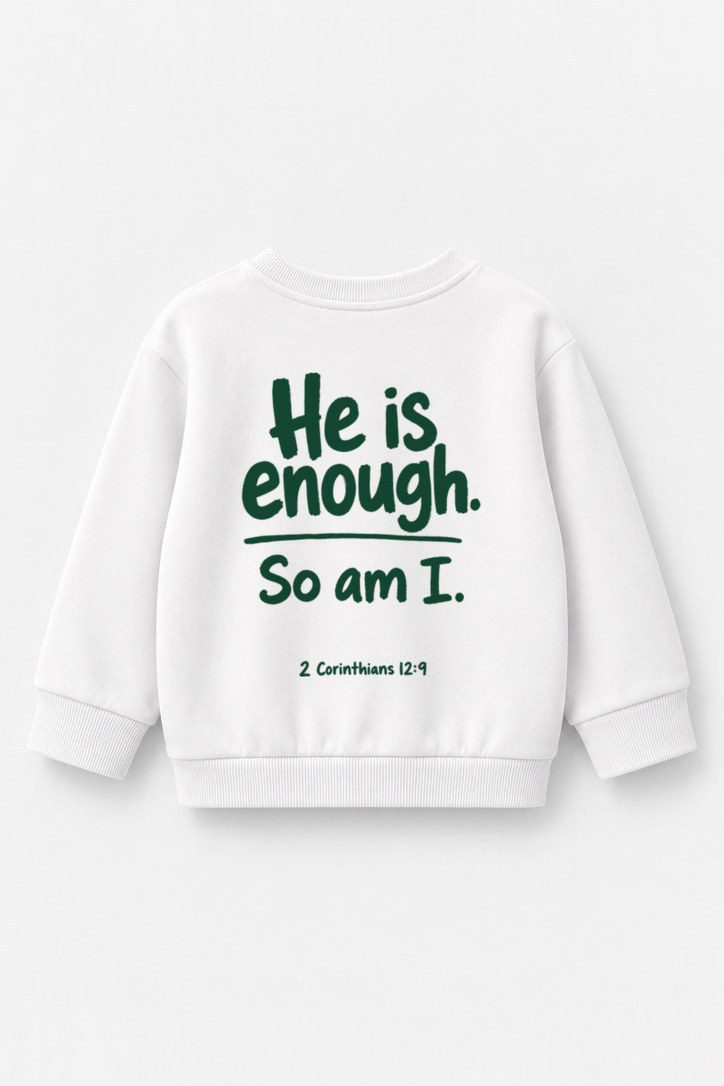 He is enough. So am I. Kinder-Sweater in Weiß