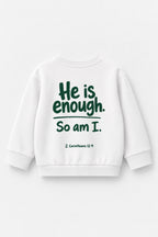 He is enough. So am I. Kinder-Sweater in Weiß