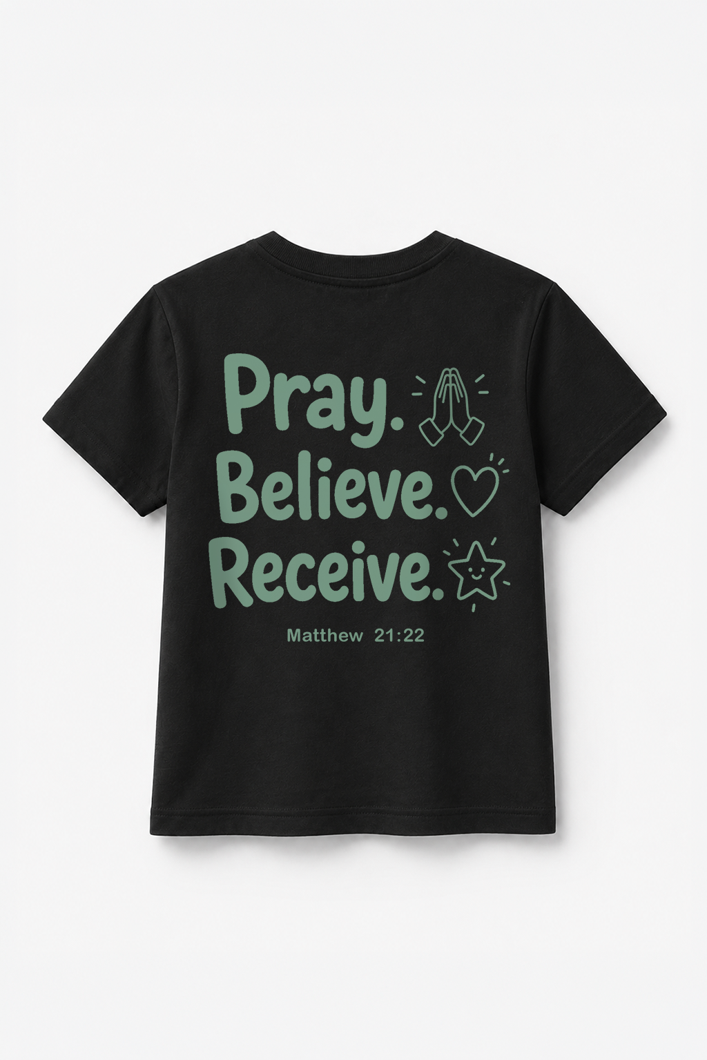 Pray. Believe. Recieve. T-Shirt