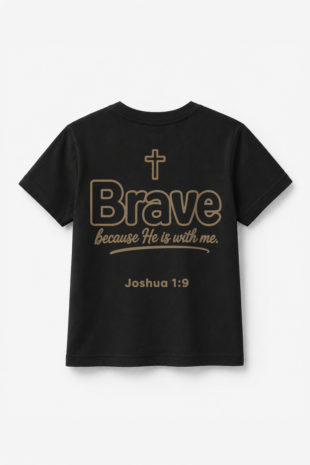 Brave because He is with me T-Shirt