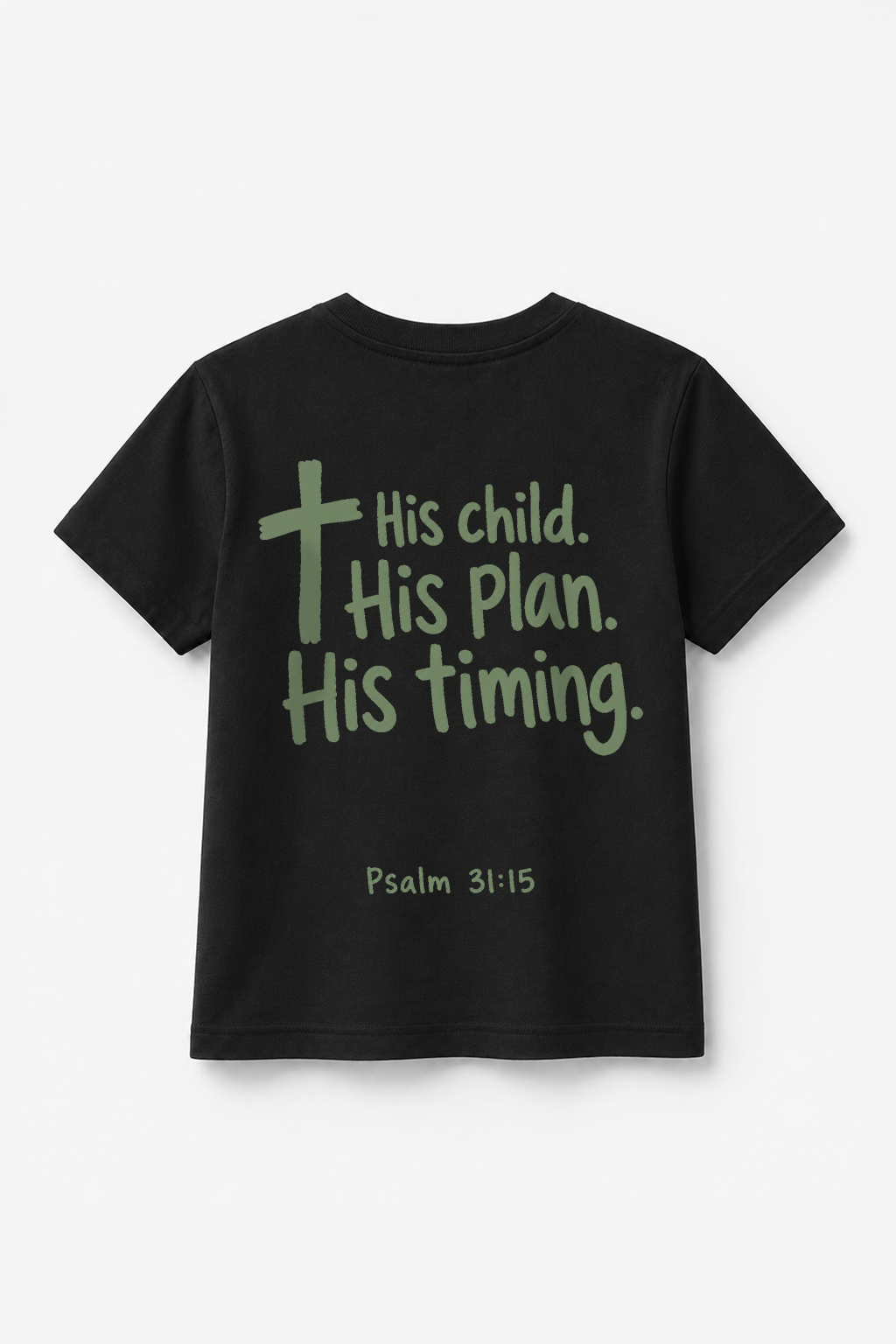 His Child. His Plan. His Timing. T-Shirt