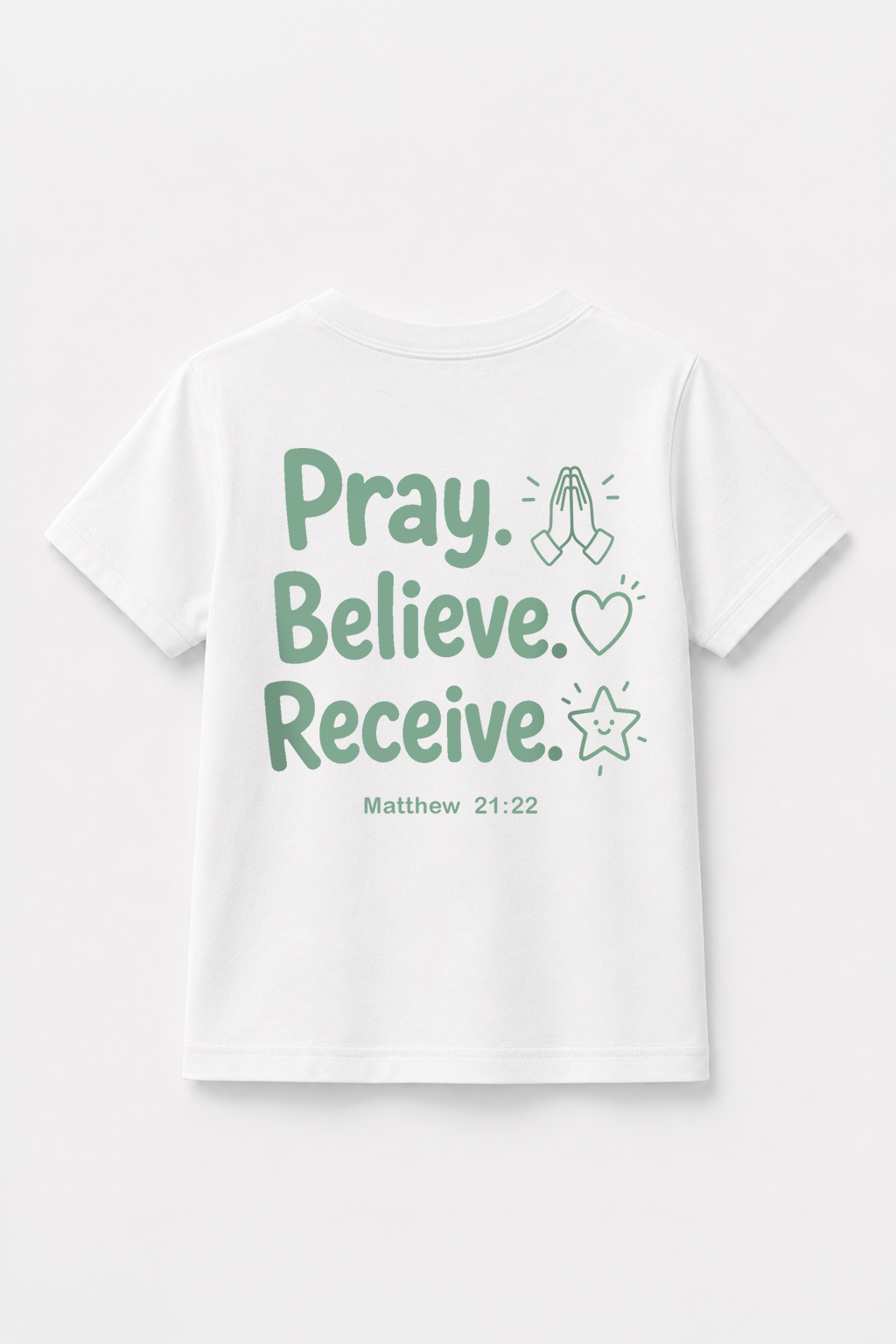 Pray. Believe. Recieve. T-Shirt